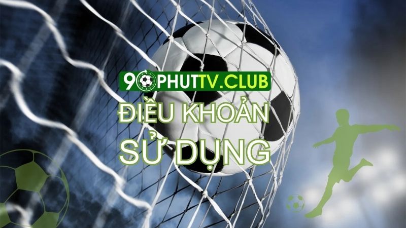 Điều khoản sử dụng tructiep90phuttv.club