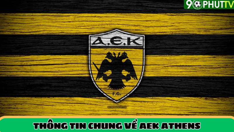 Thông tin tổng quan về CLB AEK Athens