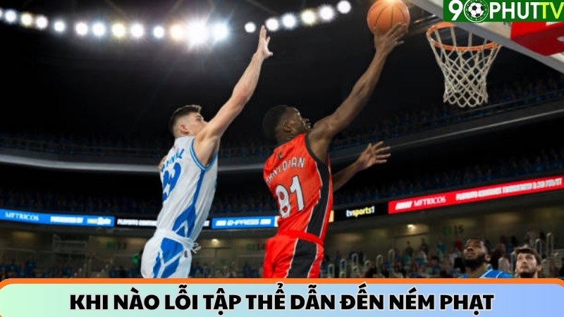 Khi nào lỗi tập thể dẫn đến ném phạt