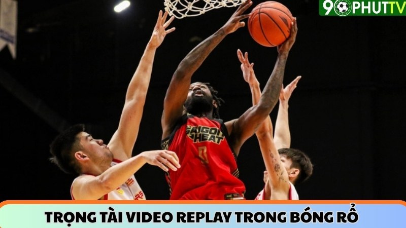 Trọng tài video replay trong bóng rổ 